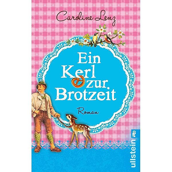 Ein Kerl zur Brotzeit, Caroline Lenz