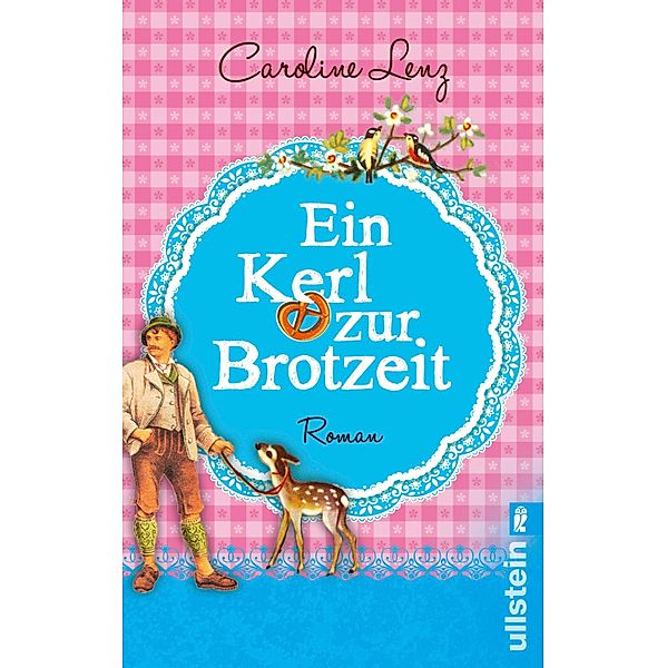 Ein Kerl zur Brotzeit / Ullstein eBooks, Caroline Lenz