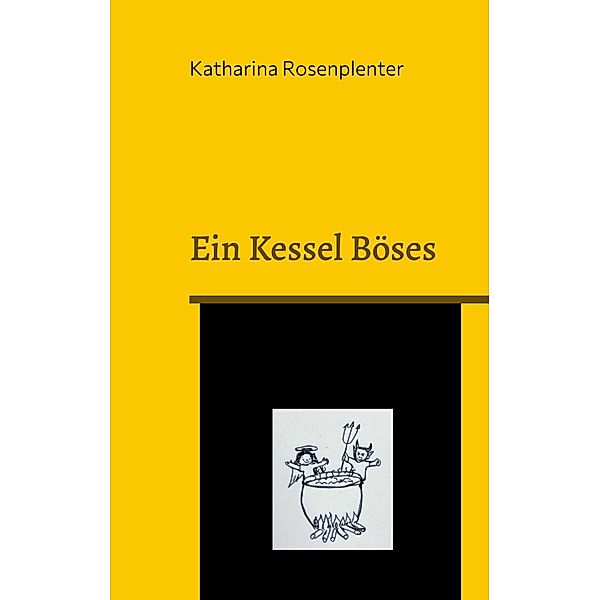 Ein Kessel Böses, Katharina Rosenplenter