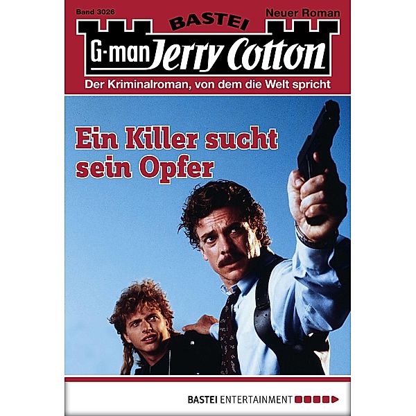 Ein Killer sucht sein Opfer / Jerry Cotton Bd.3026, Jerry Cotton