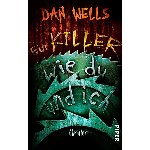 Ein Killer wie du und ich / John Cleaver Bd.6, Dan Wells