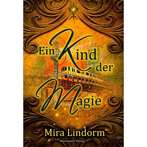 Ein Kind der Magie, Mira Lindorm