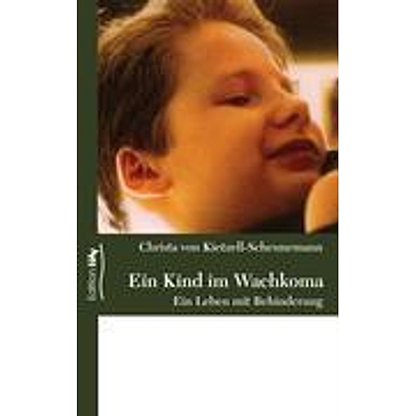 Ein Kind im Wachkoma, Christa von Kietzell-Scheunemann