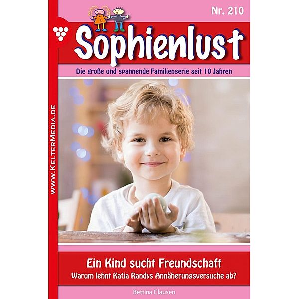 Ein Kind sucht Freundschaft / Sophienlust Bd.210, Ursula Hellwig