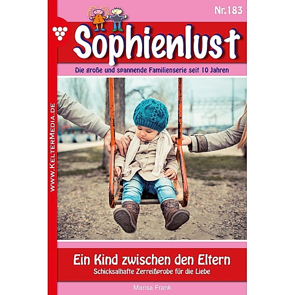 Ein Kind zwischen den Eltern / Sophienlust Bd.183, Marisa Frank