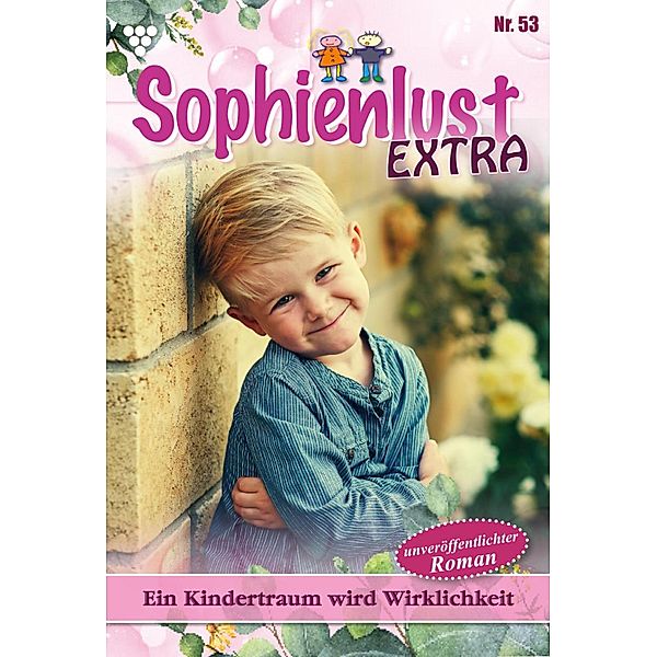 Ein Kindertraum wird Wirklichkeit / Sophienlust Extra Bd.53, Gert Rothberg