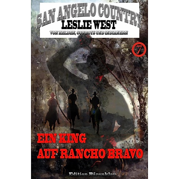 Ein King auf Rancho Bravo (San Angelo Country), Leslie West