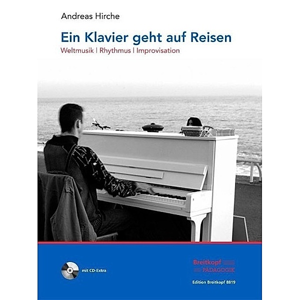 Ein Klavier geht auf Reisen, m. MP3-CD, Andreas Hirsche