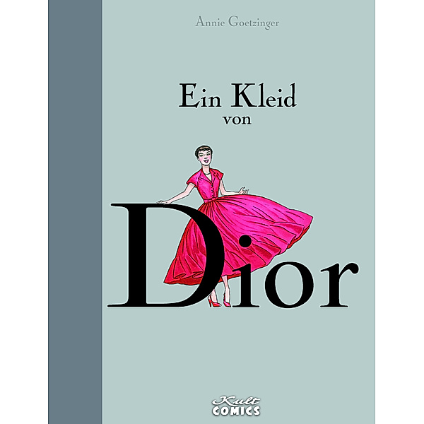 Ein Kleid von Dior, Annie Goetzinger