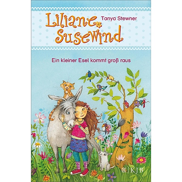 Ein kleiner Esel kommt gross raus / Liliane Susewind ab 6 Jahre Bd.1, Tanya Stewner