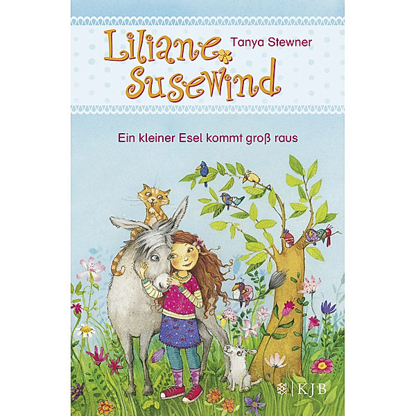 Ein kleiner Esel kommt groß raus / Liliane Susewind ab 6 Jahre Bd.1, Tanya Stewner