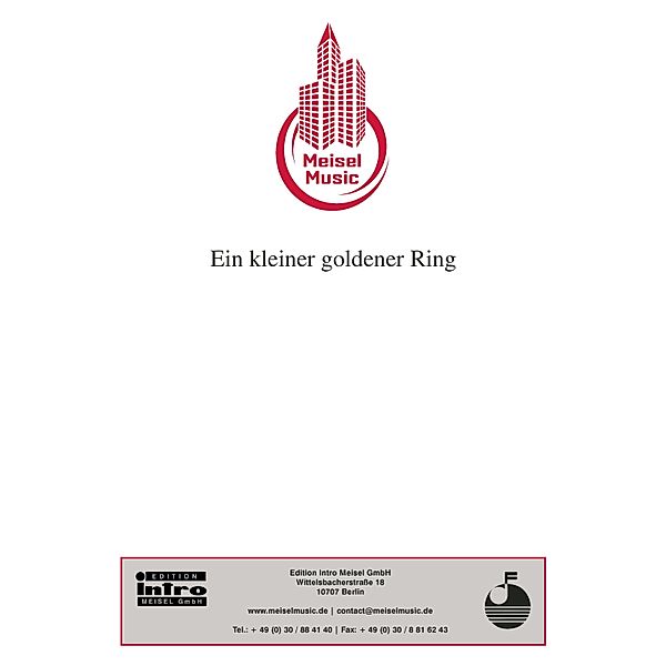 Ein kleiner goldener Ring ist mein Geschenk für dich, H. Doll, Hans Fritz Beckmann, Will Meisel