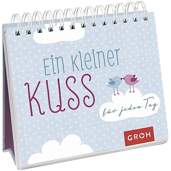 Ein kleiner Kuss für jeden Tag, Aufstellbuch, Groh Verlag