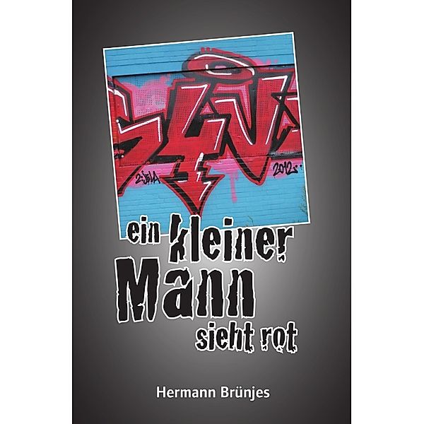 ein kleiner Mann sieht rot, Hermann Brünjes