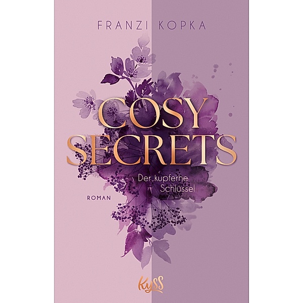 Ein kleiner Ort. Ein großes Geheimnis. Und eine zweite Chance für die Liebe. / Cosy Secrets Bd.1, Franzi Kopka