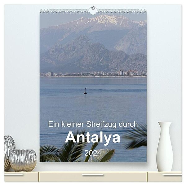 Ein kleiner Streifzug durch Antalya (hochwertiger Premium Wandkalender 2024 DIN A2 hoch), Kunstdruck in Hochglanz, r.gue.