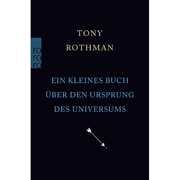 Ein kleines Buch über den Ursprung des Universums, Tony Rothman