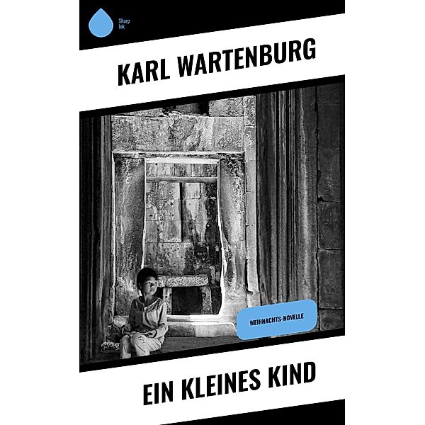 Ein kleines Kind, Karl Wartenburg