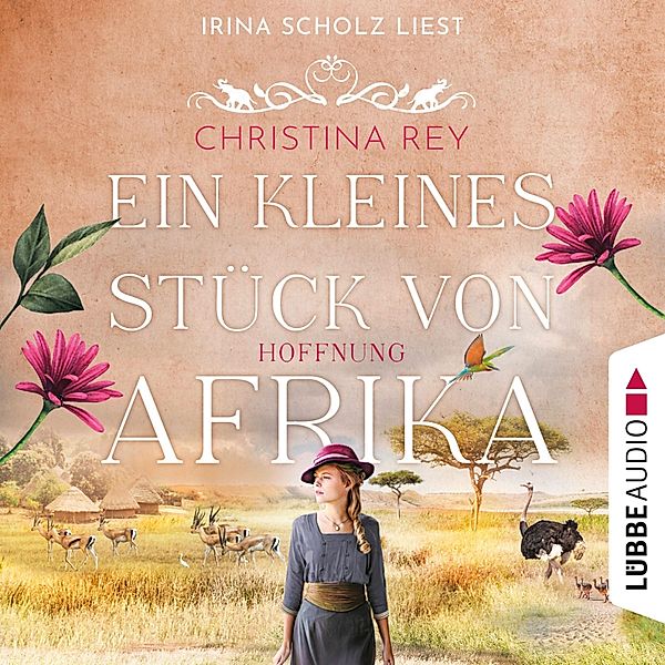 Ein kleines Stück von Afrika - 2 - Hoffnung, Christina Rey