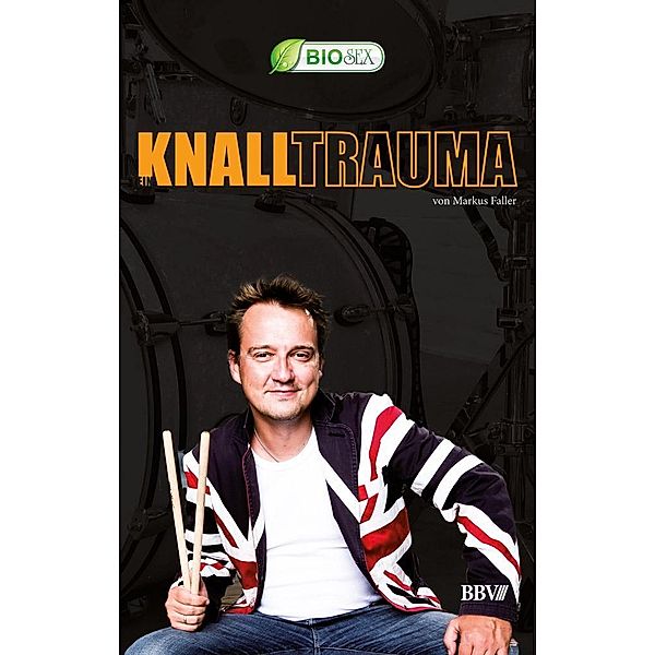 Ein Knalltrauma / BadnerBuch-Verlag, Markus Faller