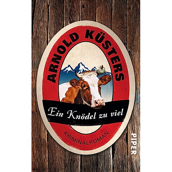 Ein Knödel zu viel, Arnold Küsters