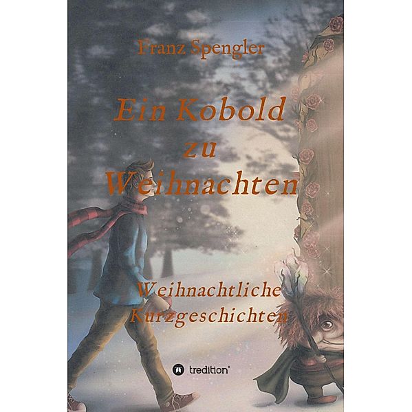 Ein Kobold zu Weihnachten, Franz Spengler