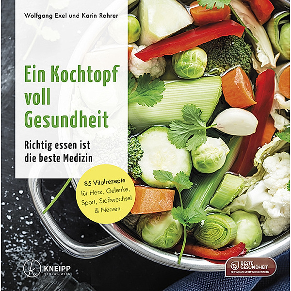 Ein Kochtopf voll Gesundheit, Wolfgang Exel, Karin Rohrer