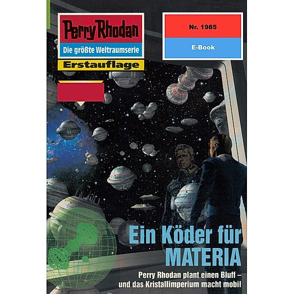 Ein Köder für MATERIA (Heftroman) / Perry Rhodan-Zyklus Materia Bd.1985, Arndt Ellmer