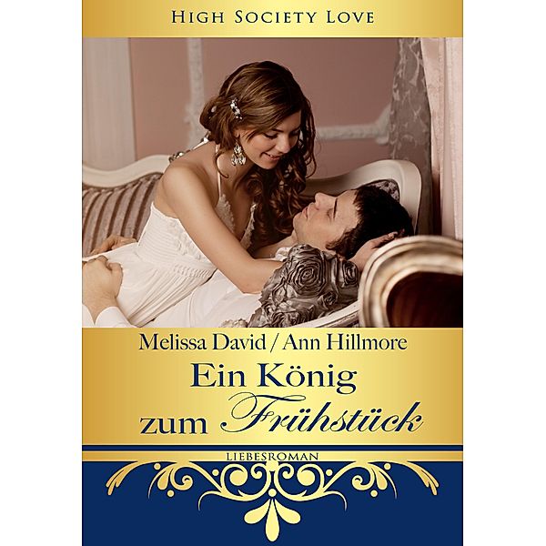 Ein König zum Frühstück / HSL Bd.2, Ann Hillmore, Melissa David