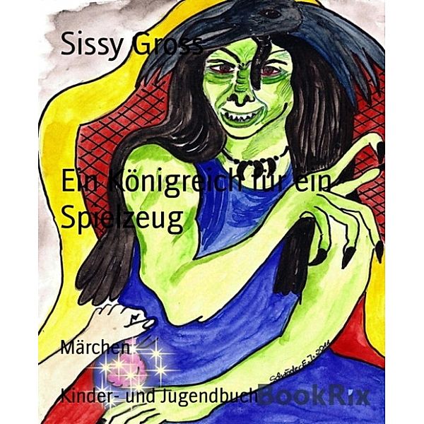 Ein Königreich für ein Spielzeug, Sissy Gross