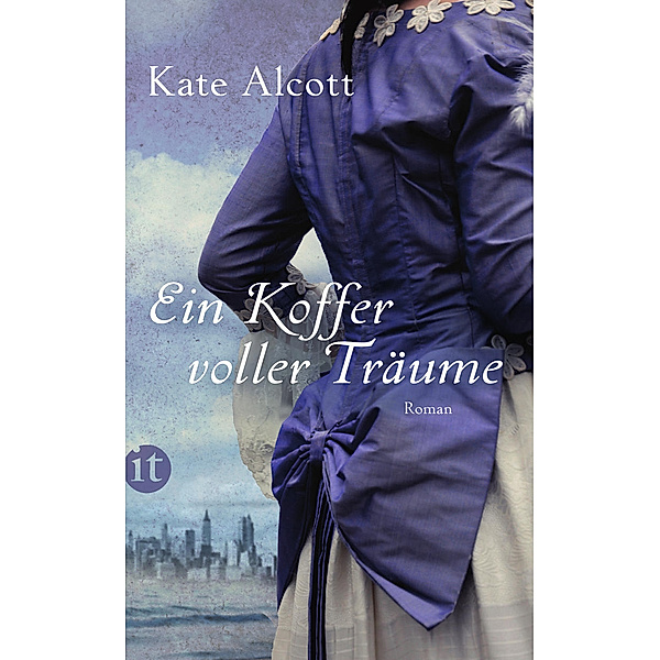 Ein Koffer voller Träume, Kate Alcott