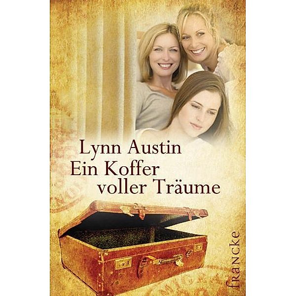 Ein Koffer voller Träume, Lynn Austin