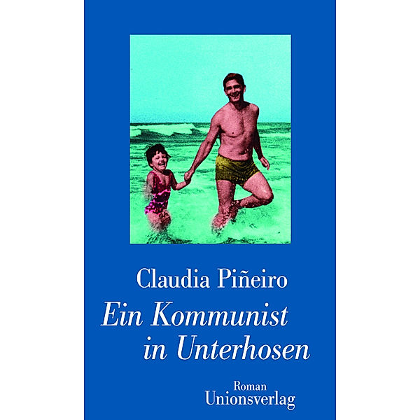 Ein Kommunist in Unterhosen, Claudia Piñeiro