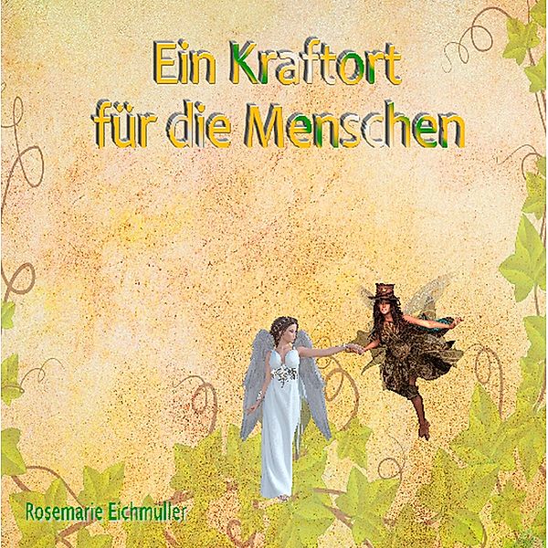 Ein Kraftort für die Menschen, Rosemarie Eichmüller