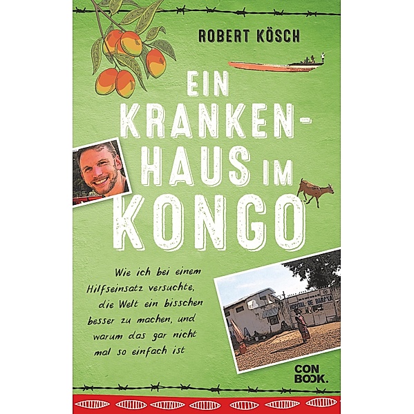 Ein Krankenhaus im Kongo, Robert Kösch