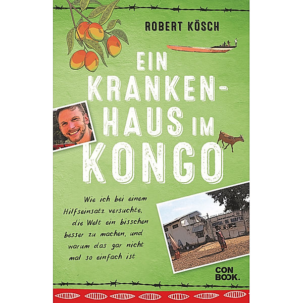 Ein Krankenhaus im Kongo, Robert Kösch