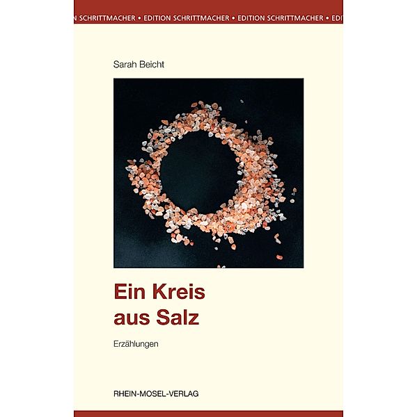 Ein Kreis aus Salz / Edition Schrittmacher Bd.37, Sarah Beicht