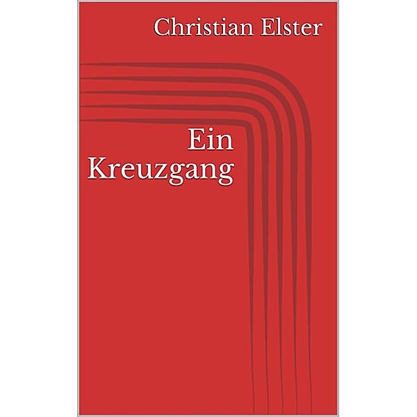 Ein Kreuzgang, Christian Elster