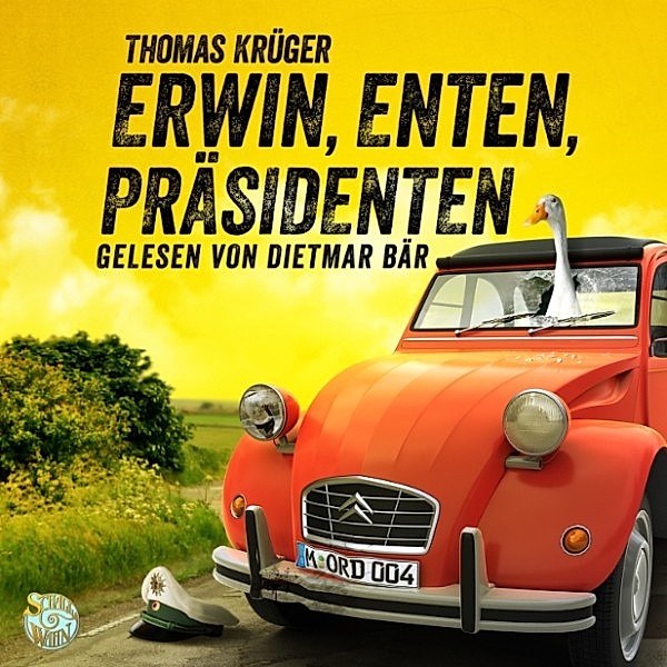 Ein Kriminalroman mit Erwin Düsedieker - 4 - 4 - Erwin, Enten, Präsidenten, Thomas Krüger