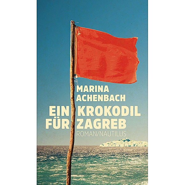 Ein Krokodil für Zagreb, Marina Achenbach