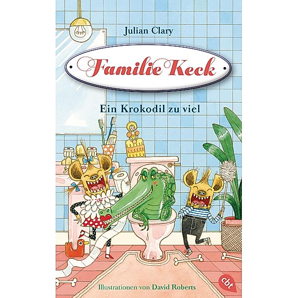 Ein Krokodil zu viel / Familie Keck Bd.2, Julian Clary