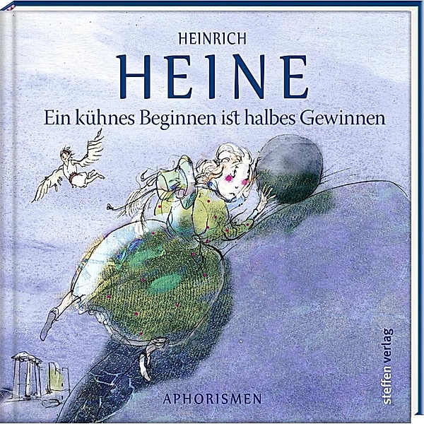 Ein kühnes Beginnen ist halbes Gewinnen, Heinrich Heine