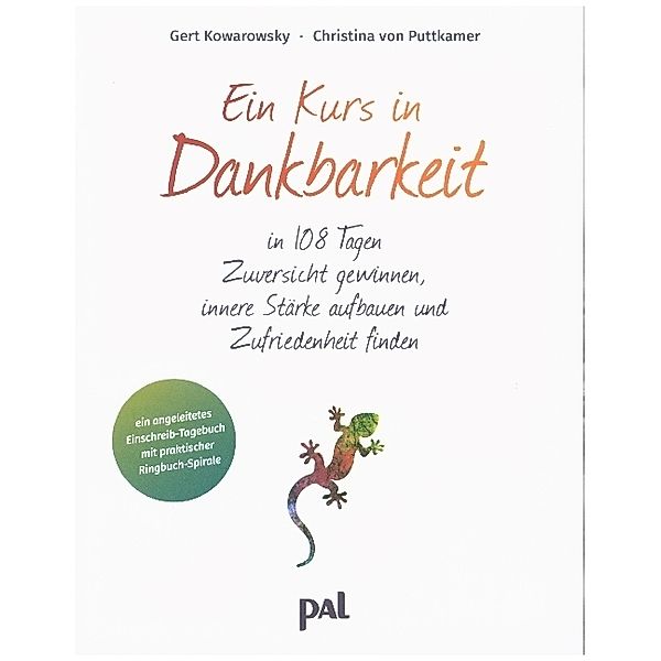 Ein Kurs in Dankbarkeit, Gert Kowarowsky, Christina von Puttkamer