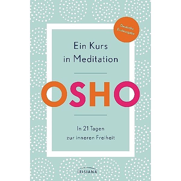 Ein Kurs in Meditation, Osho