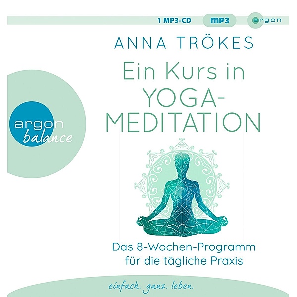 Ein Kurs in Yoga-Meditation, 1 Audio-CD, MP3, Anna Trökes