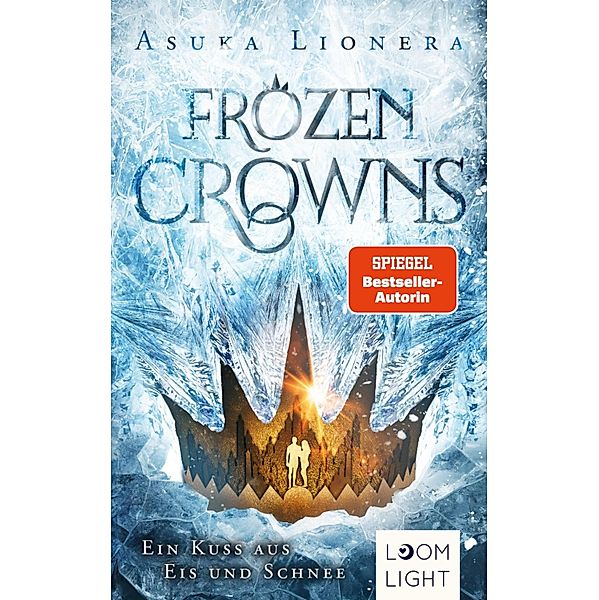 Ein Kuss aus Eis und Schnee / Frozen Crowns Bd.1, Asuka Lionera