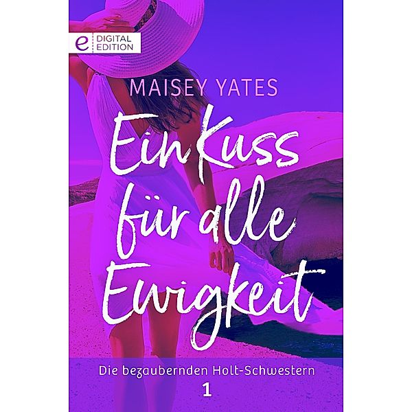 Ein Kuss für alle Ewigkeit, Maisey Yates