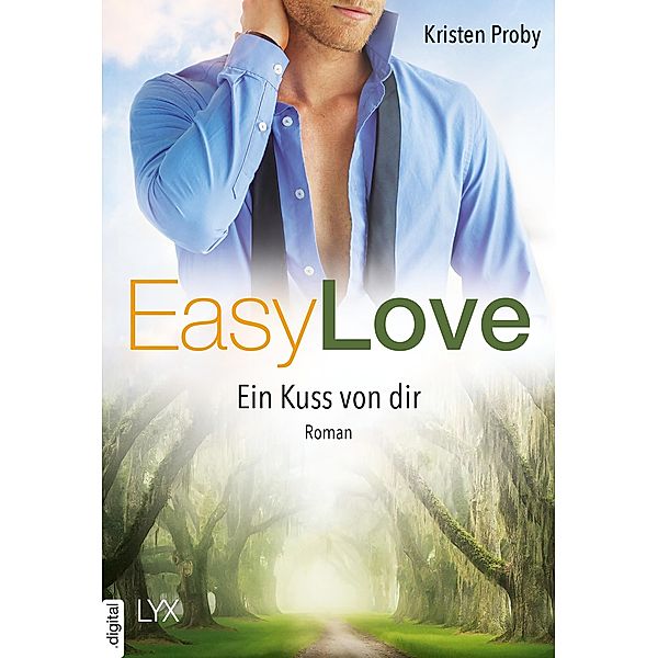 Ein Kuss von dir / Easy love Bd.4, Kristen Proby