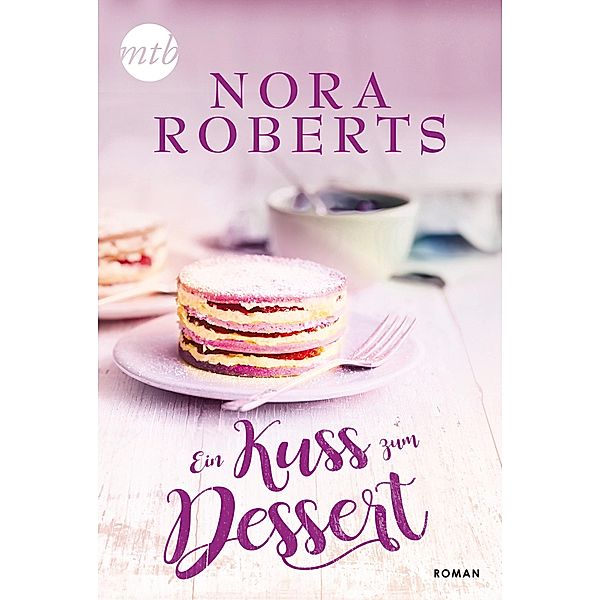 Ein Kuss zum Dessert, Nora Roberts