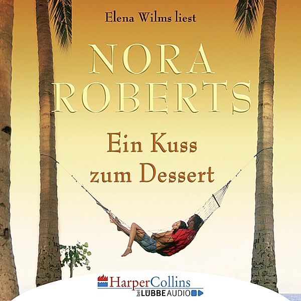 Ein Kuss zum Dessert, Nora Roberts